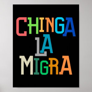 Poster Chinga La Migra Engraçado Anti-trump