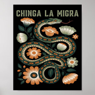 Poster Chinga La Migra Imigração Flores Cobra G