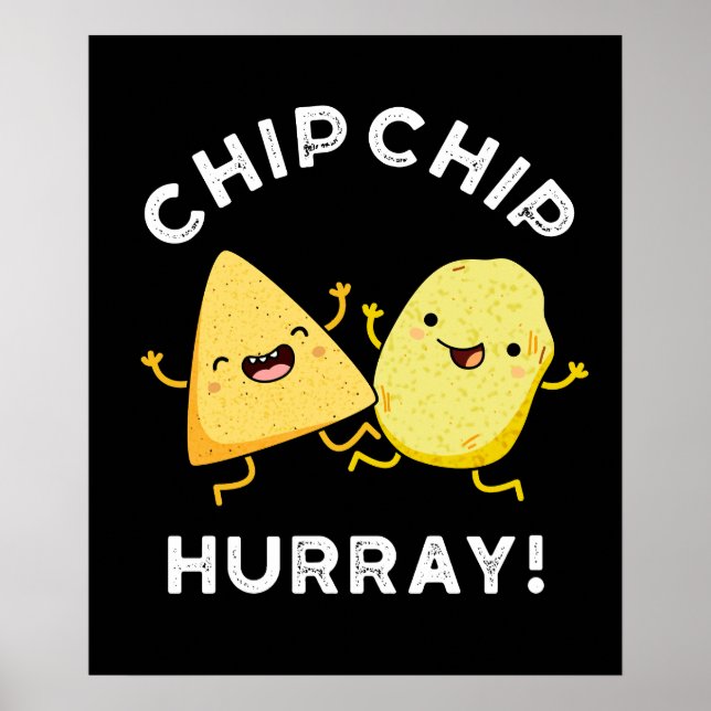 Poster Chip Chip Hooray Funny Happy Crises Pun Dark BG (Frente)