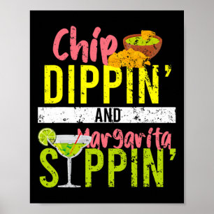 Poster Chip Dippin E Margarita Sippin Cinco De Mayo