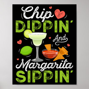 Poster Chip Dippin' E Margarita Sippin' Engraçado Cinco D