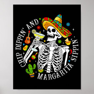 Poster Chip dippin margarita sippin esqueleto engraçado c