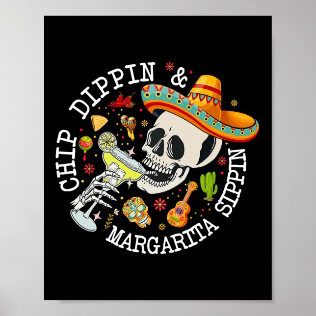Poster Chip Dippin Margarita Sippin Funny Skeleton Cinco (Frente)