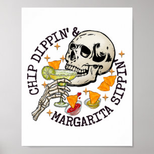 Poster Chip Dippin Margarita Sippin Funny Skeleton Cinco