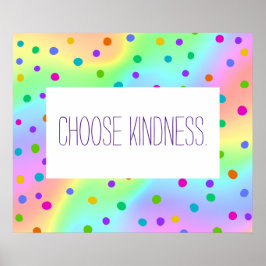 Poster "Choose Kindness" Rainbow Polka Dot