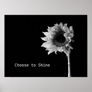 Pôster "Choose to Shine" Sunflower Black & White Portrait