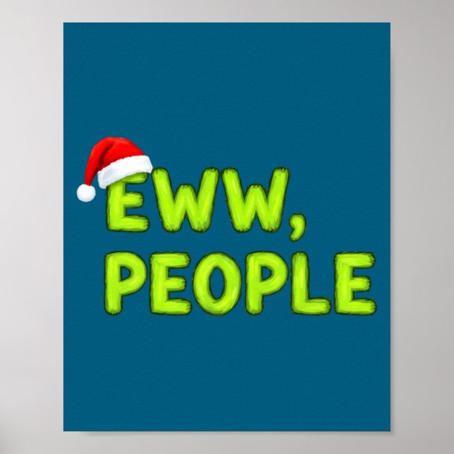 Poster Christmas Eww, People Funny Sarcastic Santa Hat Xm (Frente)