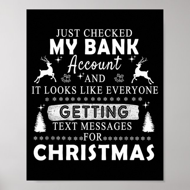 Poster Christmas Funny Just Checked My Bank Account Gift  (Frente)