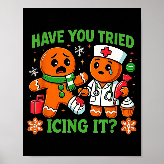 Poster Christmas Have You Tried Icing It Gingerbread Icu  (Frente)