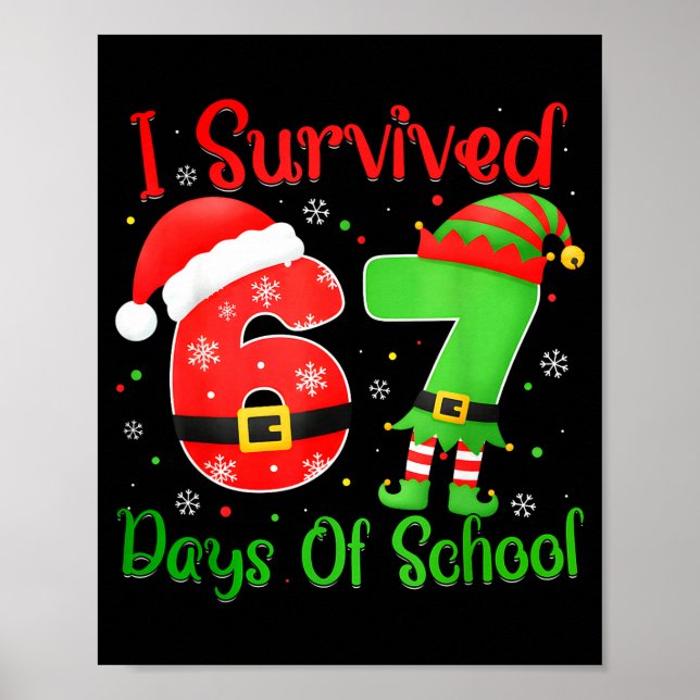 Poster Christmas I Survived 67 Days Of School Funny Six S (Frente)