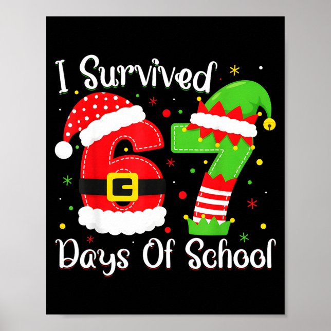 Poster Christmas I Survived 67 Days Of School Funny Six S (Frente)