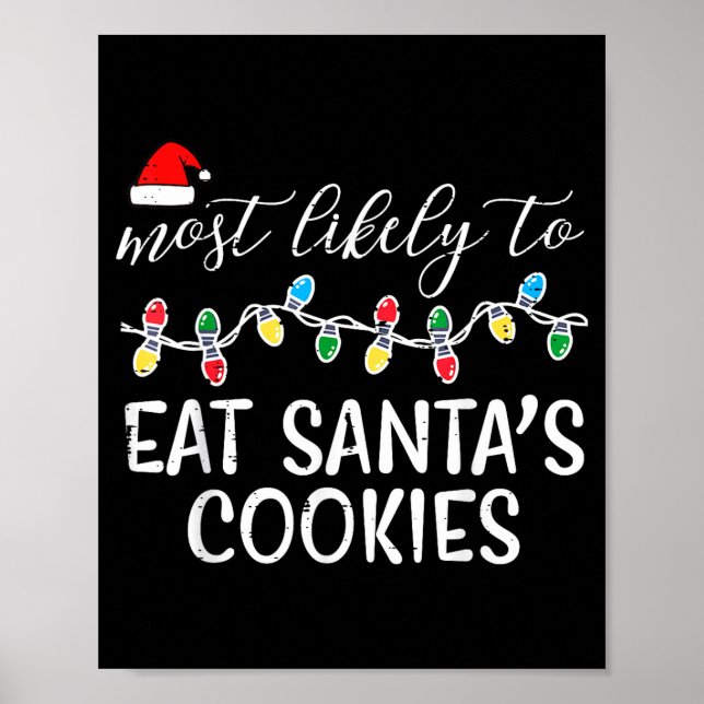 Poster Christmas Most Likely Eat Santas Cookies Xmas Matc (Frente)