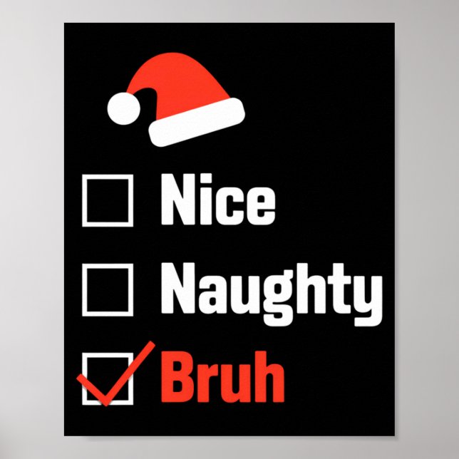 Poster Christmas Nice Naughty Bruh Funny Xmas List  (Frente)