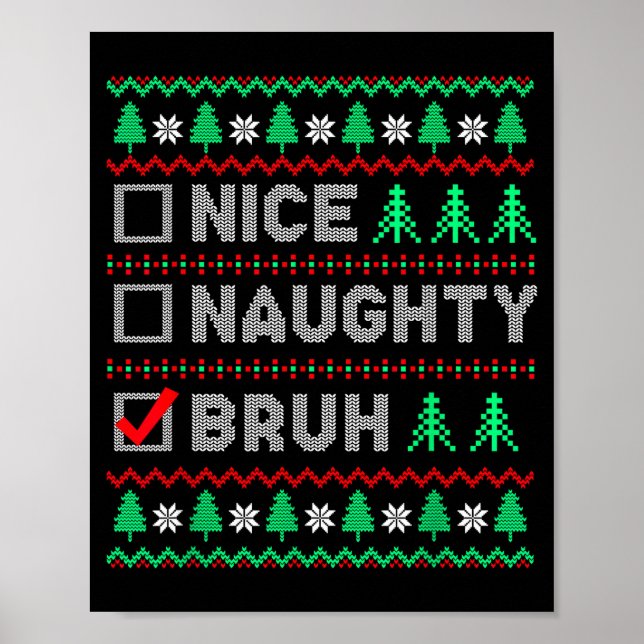 Poster Christmas Nice Naughty Bruh Funny Xmas List Women  (Frente)