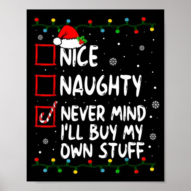 Poster Christmas Nice Naughty Never Mind I'll Buy My Own  (Frente)