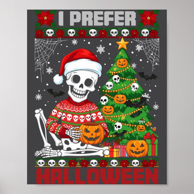 Poster Christmas Skeleton I Prefer Halloween Ugly Xmas Gr (Frente)