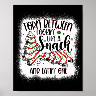 Poster Christmas Tree Cake Torn Between Lookin Like A Sna