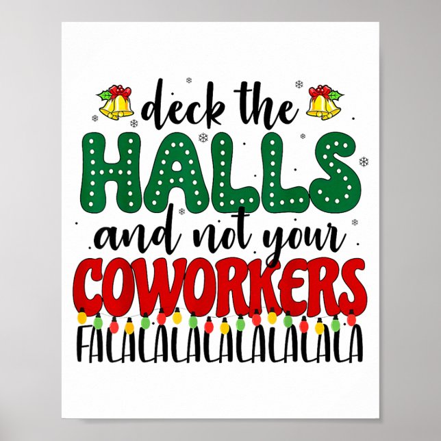 Poster Christmas Work Deck The Halls Not Your Co-worker  (Frente)