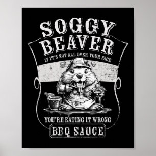 Poster Churrasco Engraçado de Beaver Soggy, se não está e