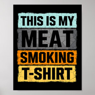 Poster Churrasco Fumante Este É Meu Fumante De Carne