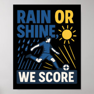 Poster Chuva Ou Sol Nós Marcamos Gráfico de Fã de Futebol