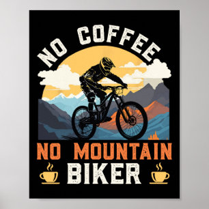 Poster Ciclismo de Montanha Sem Café Sem Ciclista de Mont