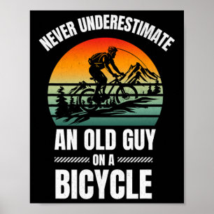 Poster Ciclismo Legal Nunca Subestime Um Velho Num B