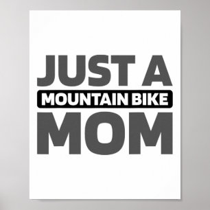 Poster Ciclismo Mtb - Ciclista Só Uma Mãe De Bicicleta De