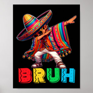 Poster Cinco De Mayo Bruh Dabbing mexicano Poncho Kids