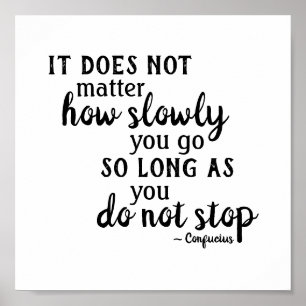 Poster Citação Confúcia Não Importa O Quanto Devagar Não