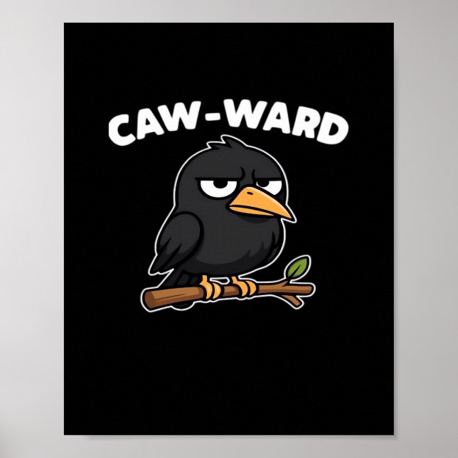 Poster Citação Engraçada Caw-Ward (Frente)