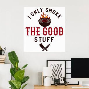 Poster Citação engraçada de churrasco Eu só fumo o que é