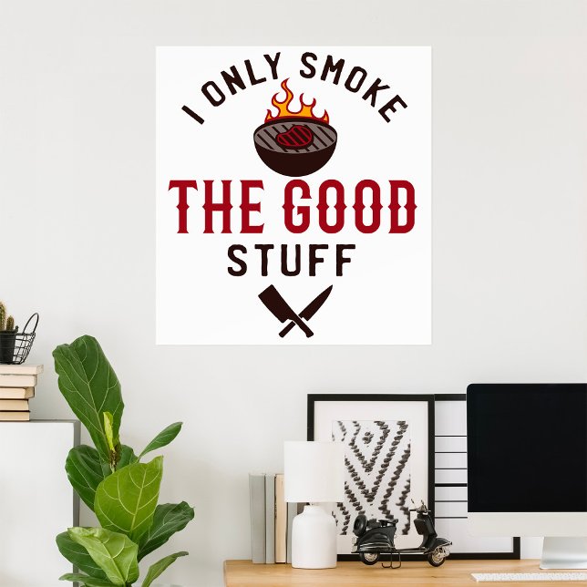 Poster Citação engraçada de churrasco Eu só fumo o que é  (Criador carregado)