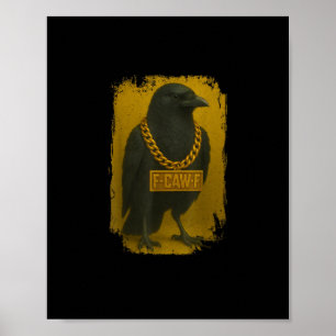Poster Citação engraçada de corvo F-Caw-F Corvo Pássaro H