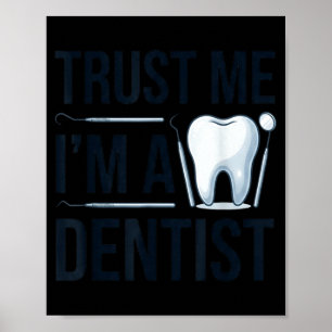 Poster Citação engraçada de dentista confie em mim sou um