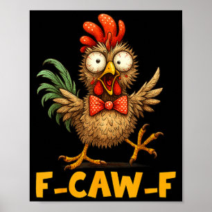 Poster Citação engraçada de humor de galinha F-caw-f Galo