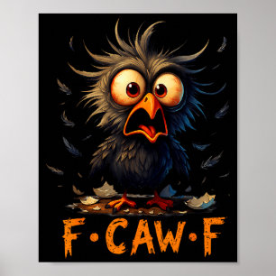 Poster Citação engraçada de humor preto F-caw-f Corvo Fca