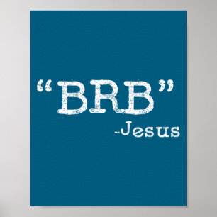 Poster Citação engraçada de Jesus Brb - Voltarei em um in