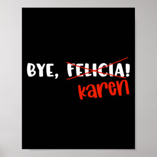 Poster Citação engraçada de Karen Felicia Tchau Meme