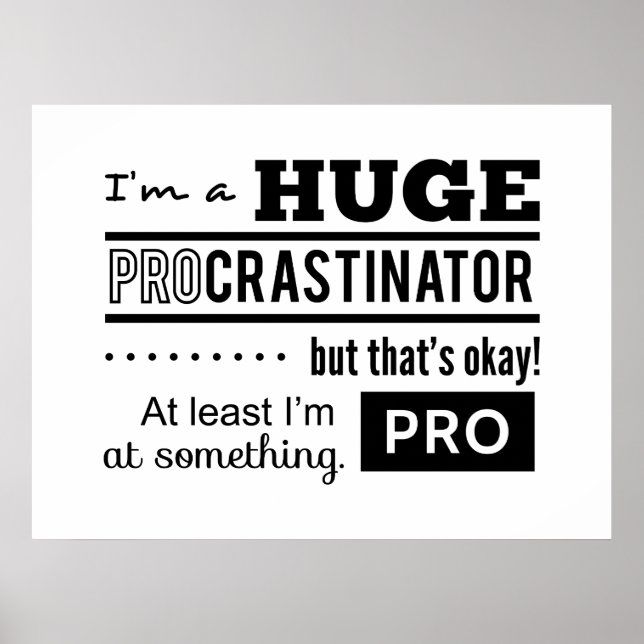 Pôster Citação engraçada de procrastinador (Frente)