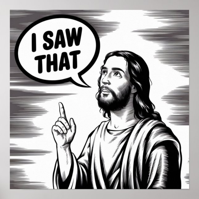 Poster Citação Engraçada Jesus Meme Eu Vi Aquilo Cristão (Frente)