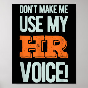 Poster Citação Engraçada Não Me Faça Usar Minha Voz De RH