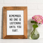 Poster Citação Minimalista de Arte de Salão Funny Bathroo<br><div class="desc">Traga uma dose de riso e alegria para o seu banheiro com nossa hilária arte de parede com o slogan "Lembre-se, ninguém está ouvindo até você começar." Este trabalho de arte único combina um ditado espirituoso com elementos de design. Feito com materiais premium, esta arte de parede é construída para...</div>