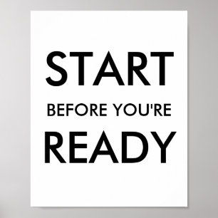 Poster Citação Motivacional Comece Antes de Estar Prepara