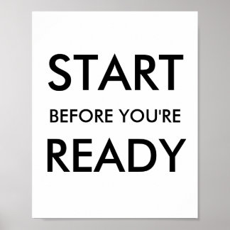 Poster Citação Motivacional Comece Antes de Estar Prepara