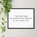 Poster Citação Motivacional da Máquina de Escrita Minimal<br><div class="desc">Poster de citação motivacional minimalista que apresenta "a melhor maneira de prever o futuro é criar" na tipografia de máquina de escrever a preto e branco.</div>