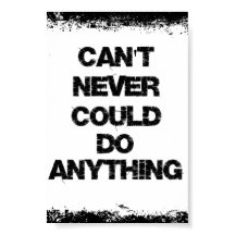 Citação Motivacional; Nunca É Possível Fazer Nada