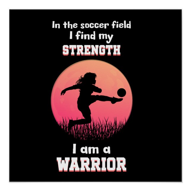 Pôster Citação motivacional sobre a garota jogando futebo (Frente)