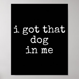 Poster Citação Motivativa Eu Peguei Aquele Cachorro Em Mi
