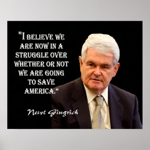 Pôster Citação Newt Gingrich - "Para Salvar a América."